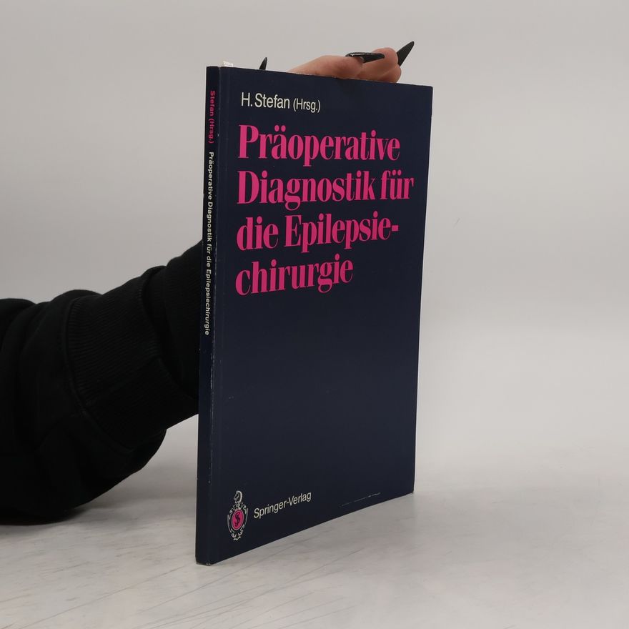 Hermann Stefan Präoperative Diagnostik für die Epilepsiechirurgie
