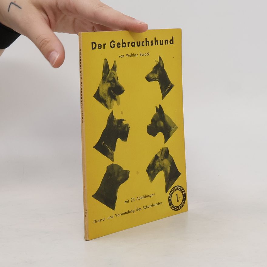 Walther Busack Der Gebrauchshund