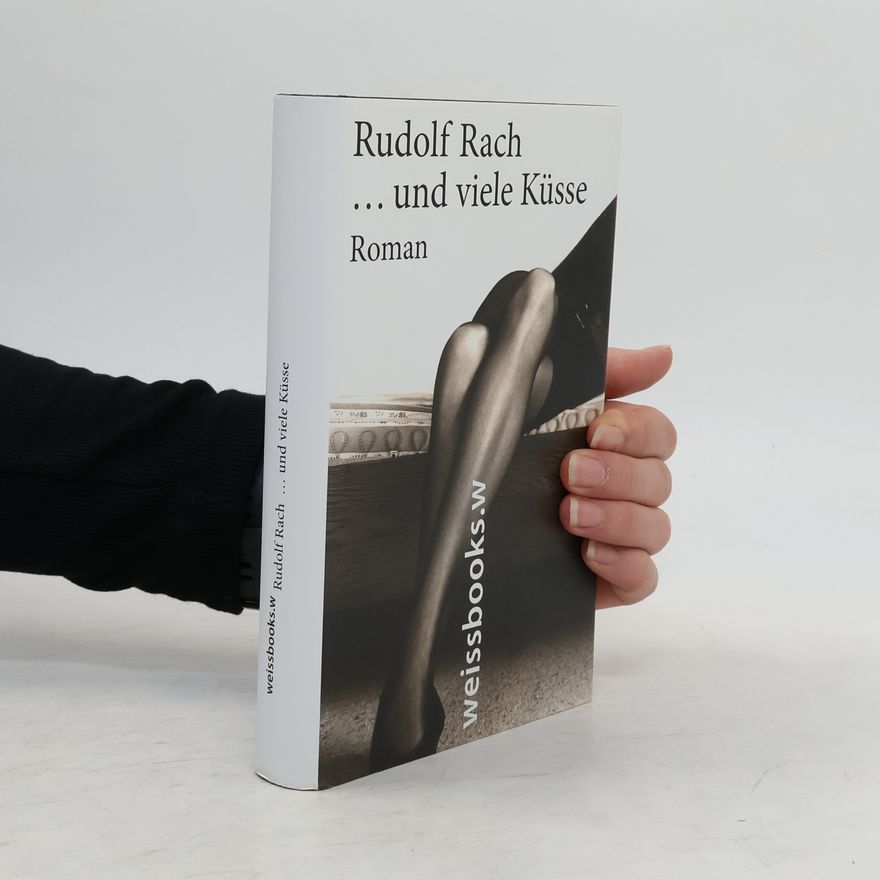 Rudolf Rach ... und viele Küsse