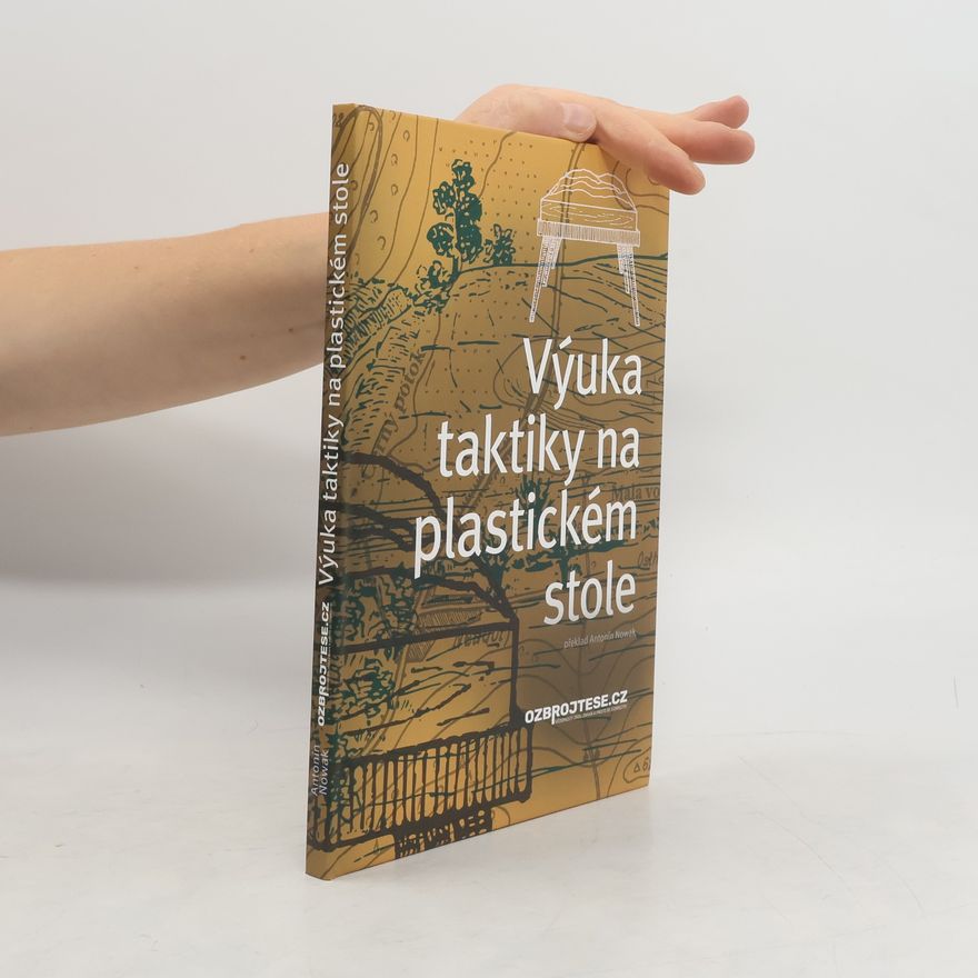 Antonín Nowak Výuka taktiky na plastickém stole