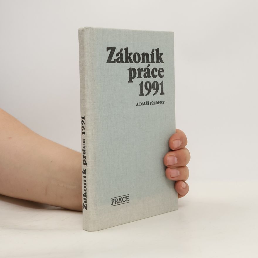 Jaroslav Jakubka Zákoník práce 1991 a další předpisy