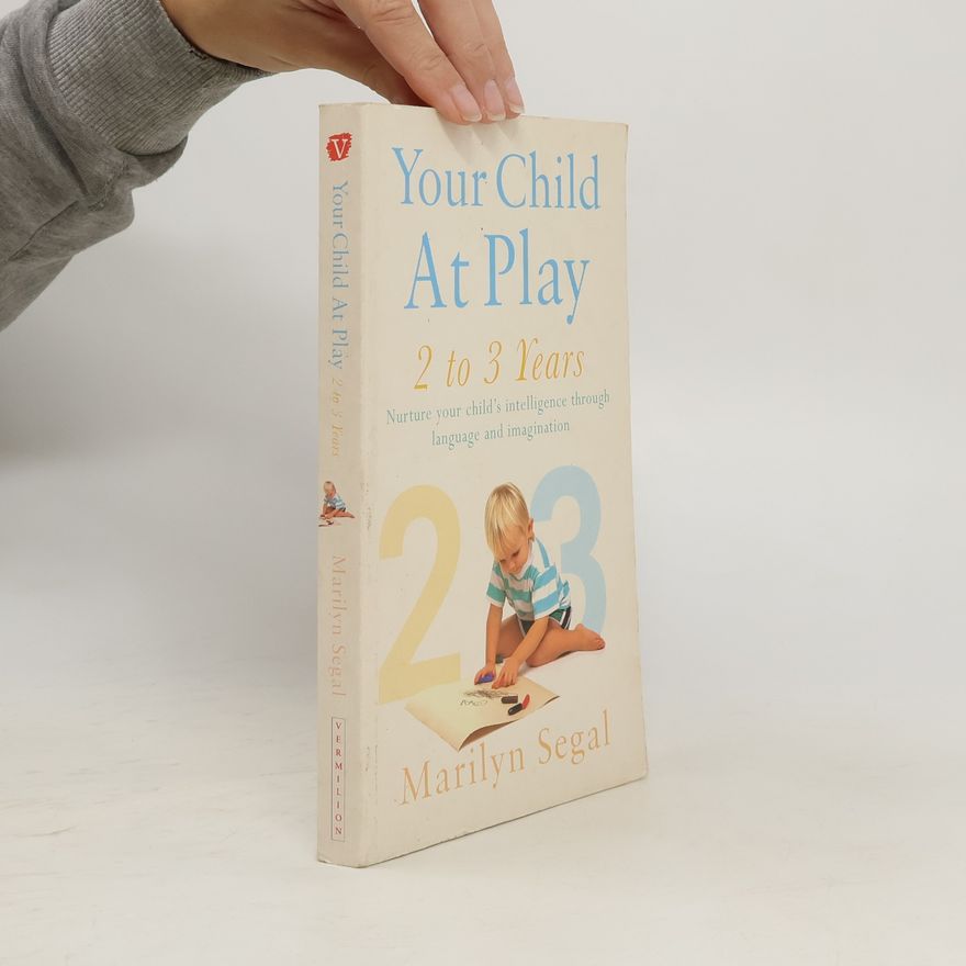 Marilyn Segal Your Child at Play