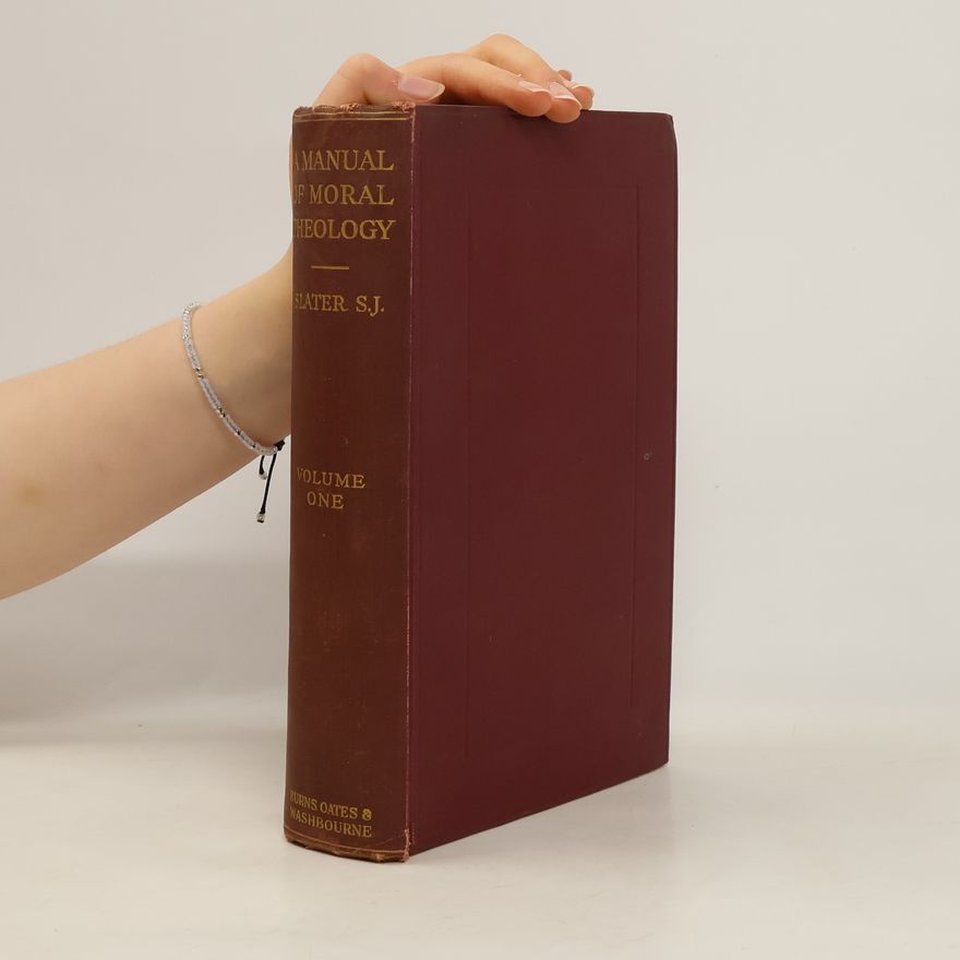 Thomas Slater A Manual of Moral Theology