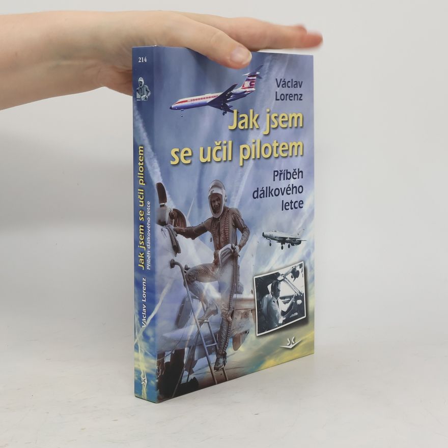 Václav Lorenz Jak jsem se učil pilotem. Příběh dálkového letce