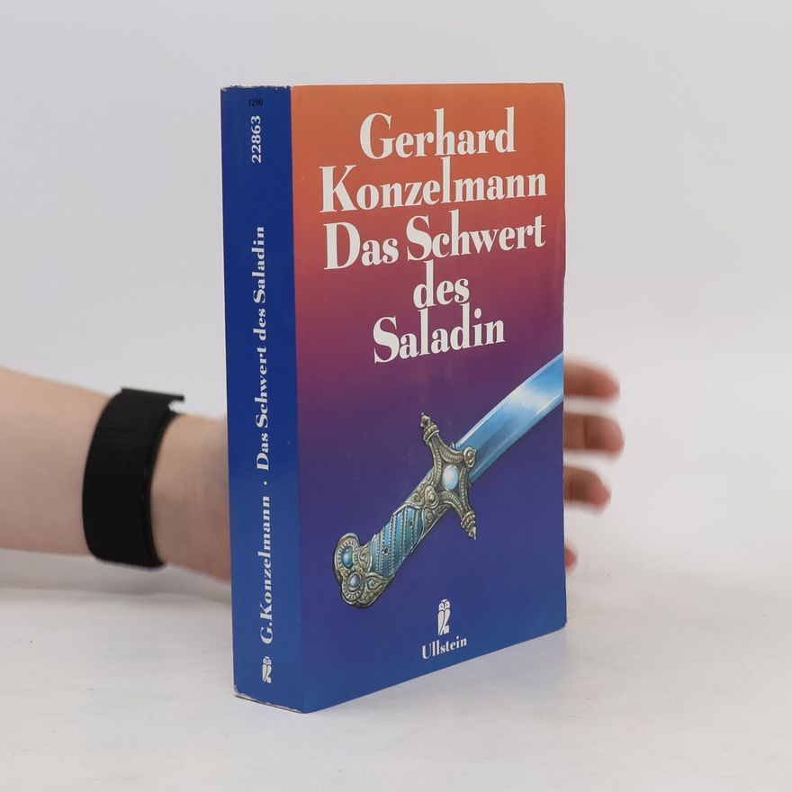 Gerhard Konzelmann Das Schwert des Saladin.