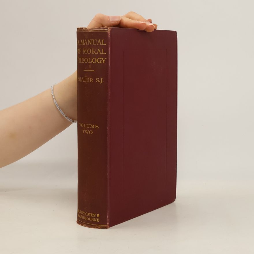 Thomas Slater A Manual of Moral Theology