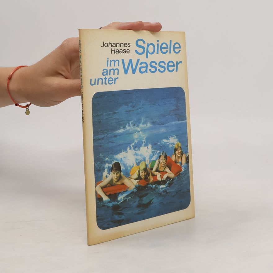 Johannes Haase Spiele im, am, unter Wasser