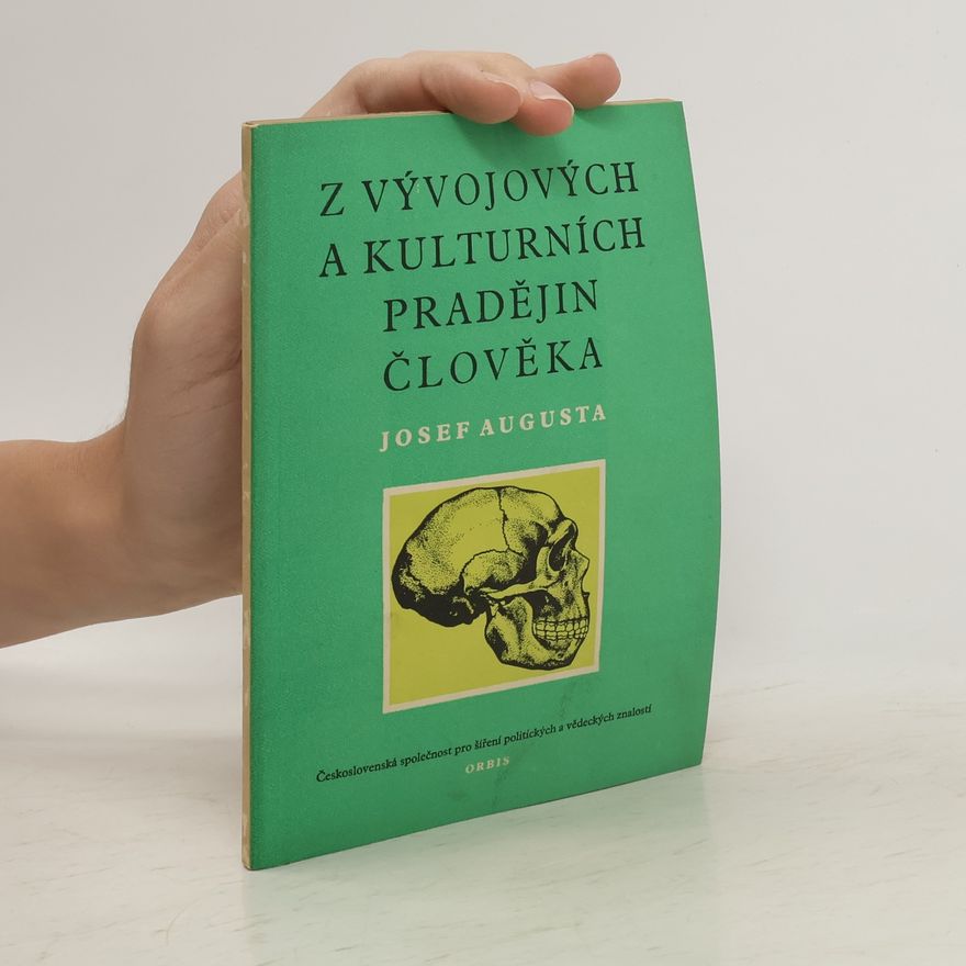 Josef Augusta Z vývojových a kulturních pradějin člověka