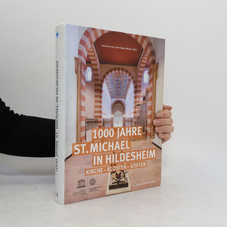 Gerhard Lutz 1000 Jahre St. Michael in Hildesheim