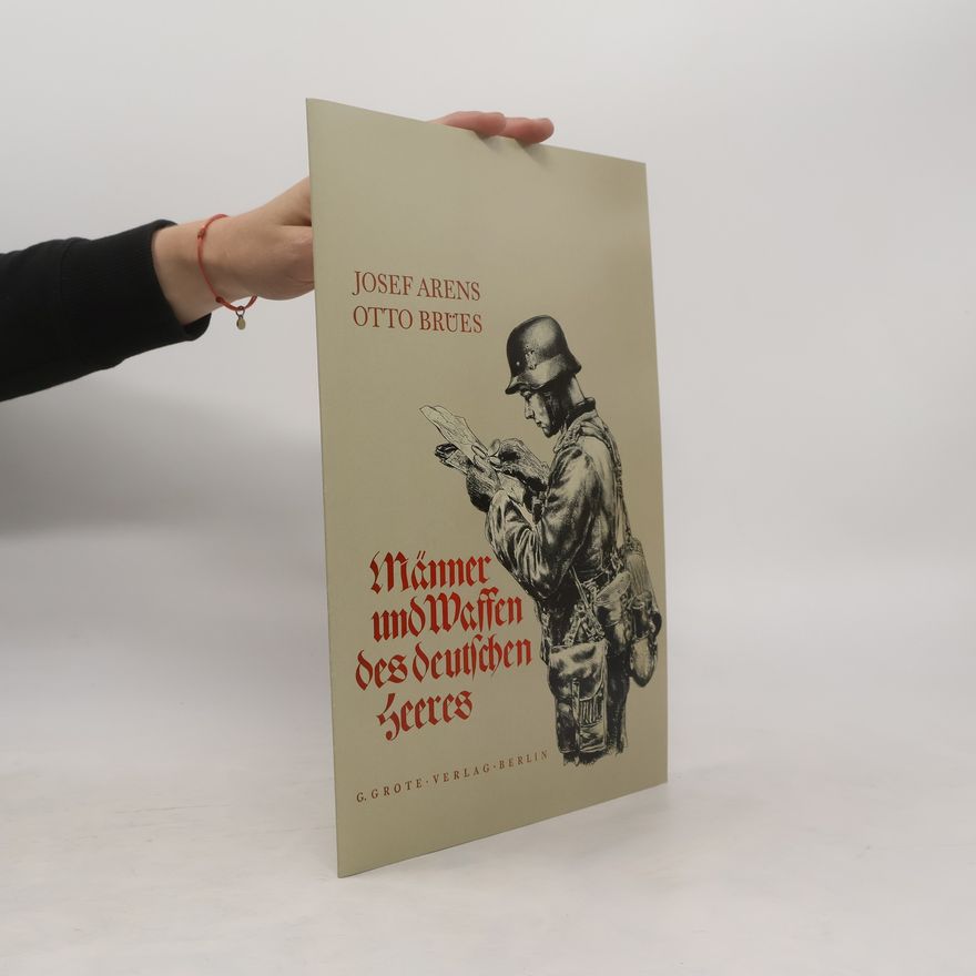 Otto Brües Männer und Waffen des deutschen Heeres