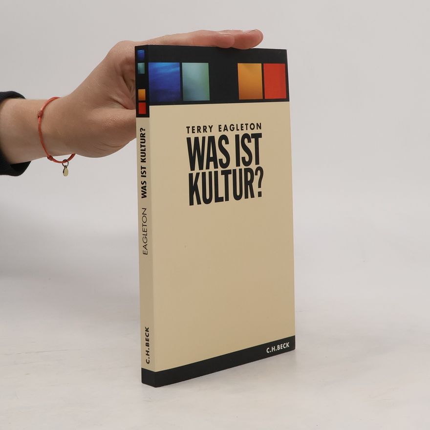 Terry Eagleton Was ist Kultur?