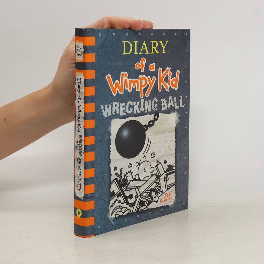 Jeff Kinney Diary of a Wimpy Kid - 14: Wrecking Ball