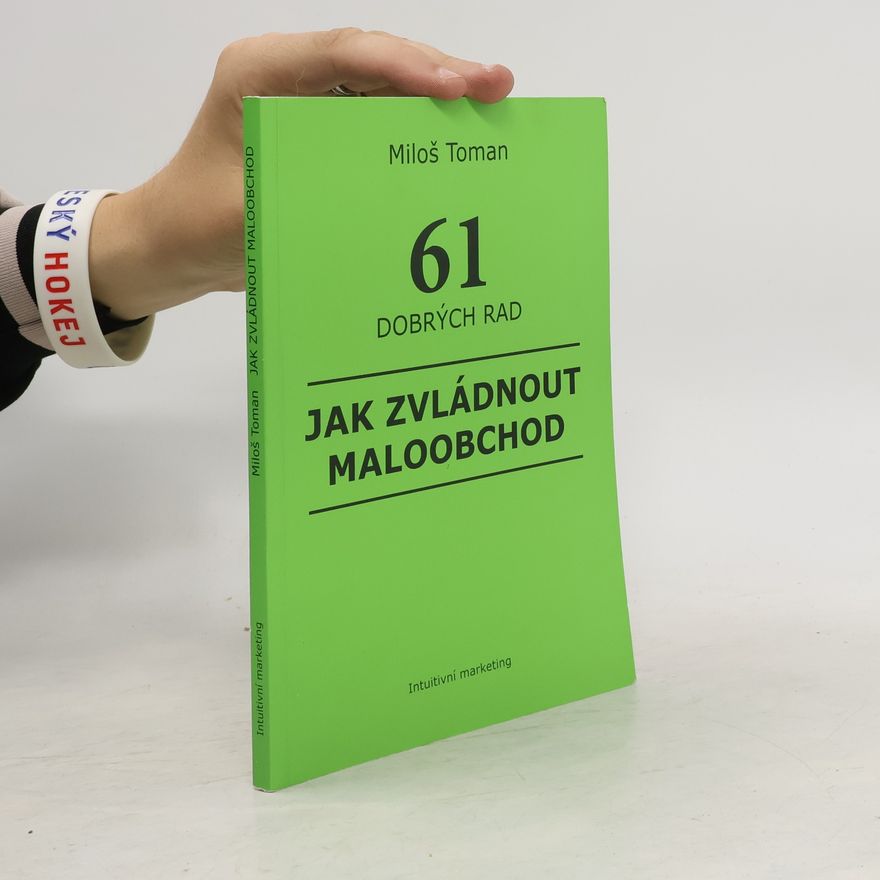 Miloš Toman Jak zvládnout maloobchod