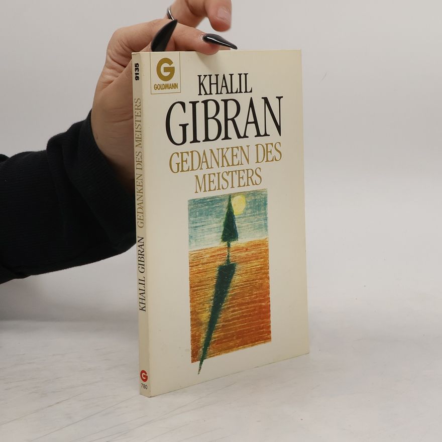 H̱alīl Ǧibrān Gedanken des Meisters