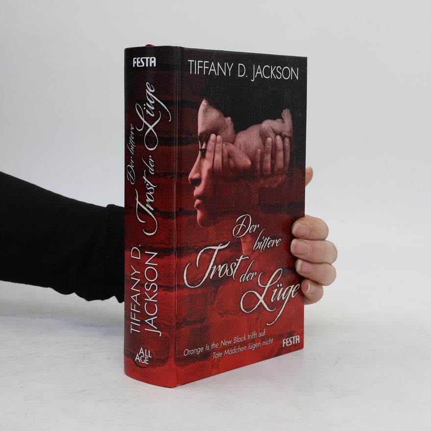 Tiffany D. Jackson Der bittere Trost der Lüge