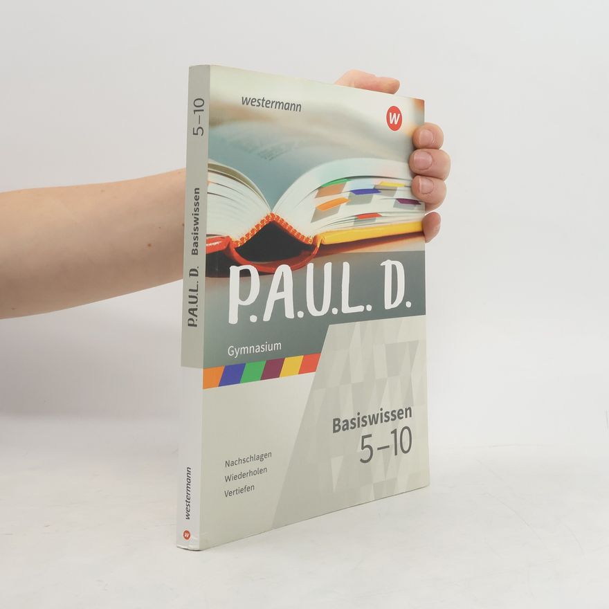Autorenkollektiv P.A.U.L. D. (Paul). Basiswissen 5-10 GY