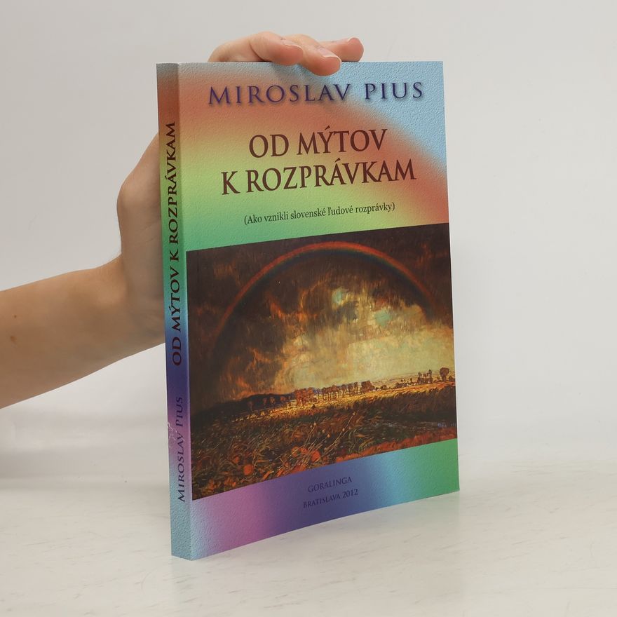 Miroslav Pius Od mýtov k rozprávkam