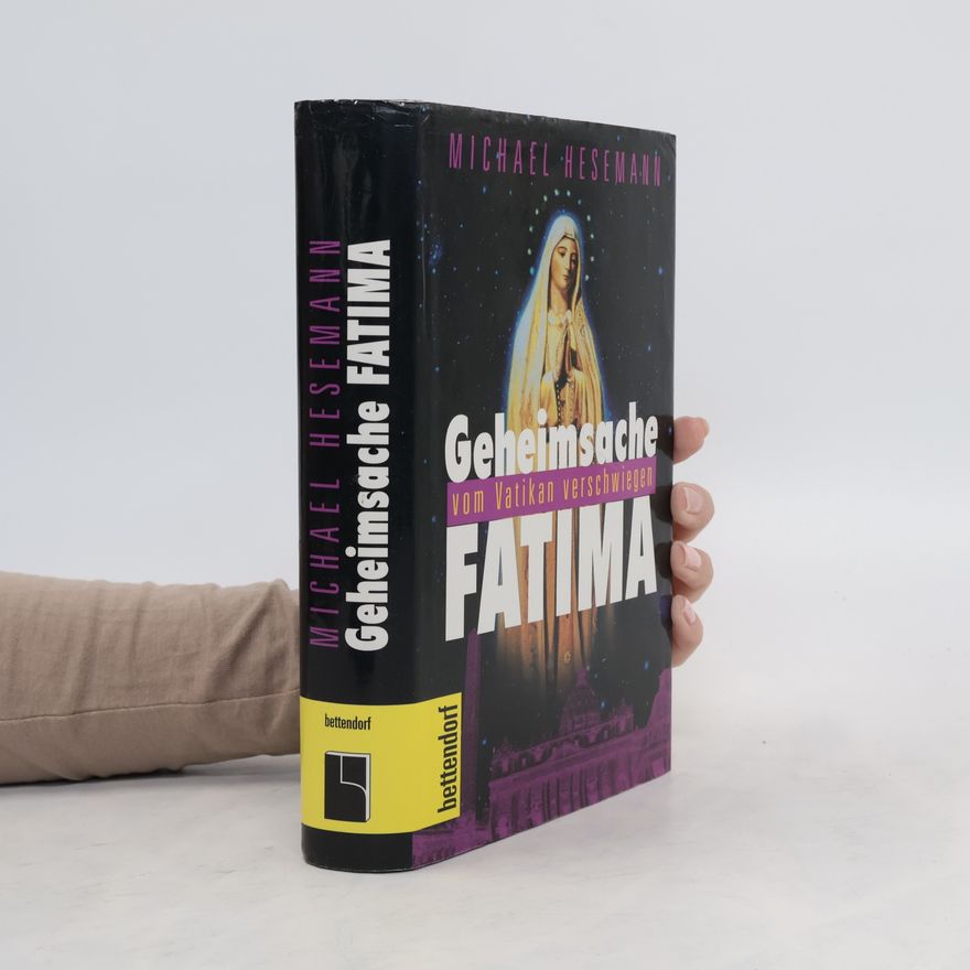 Michael Hesemann Geheimsache Fatima