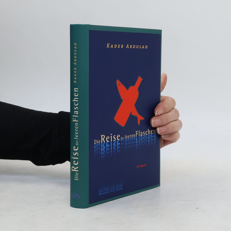 Kader Abdolah Die Reise der leeren Flaschen