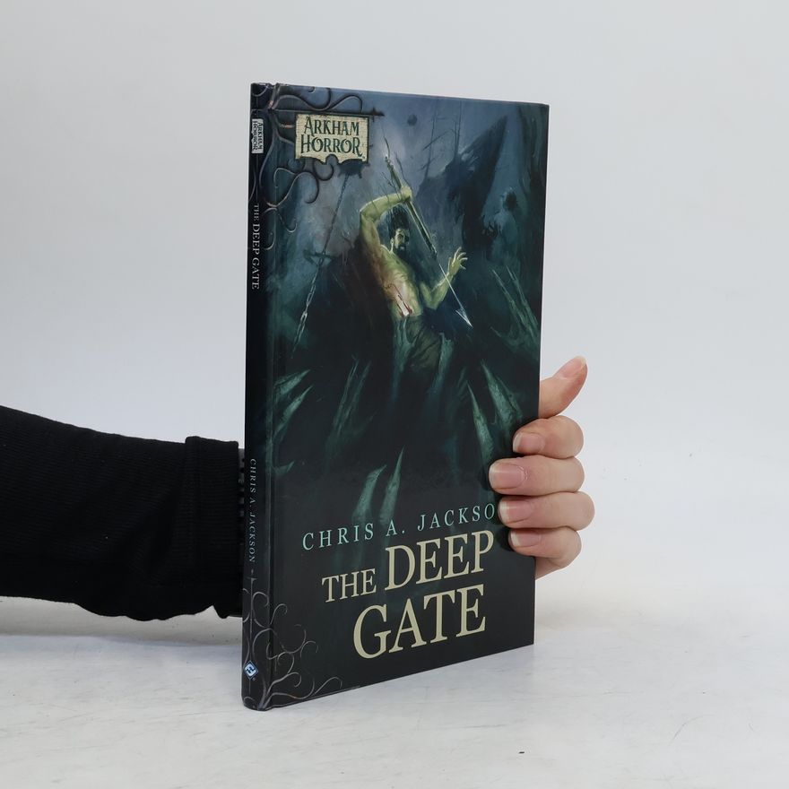 Chris A. Jackson The Deep Gate