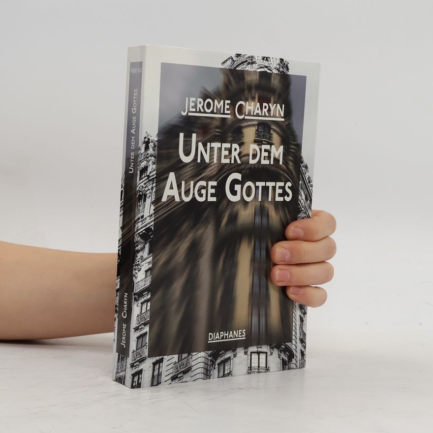 Jerome Charyn Unter dem Auge Gottes