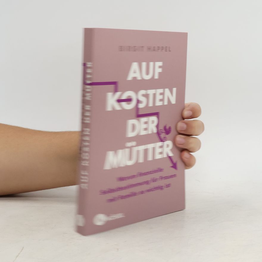 Birgit Happel Auf Kosten der Mütter