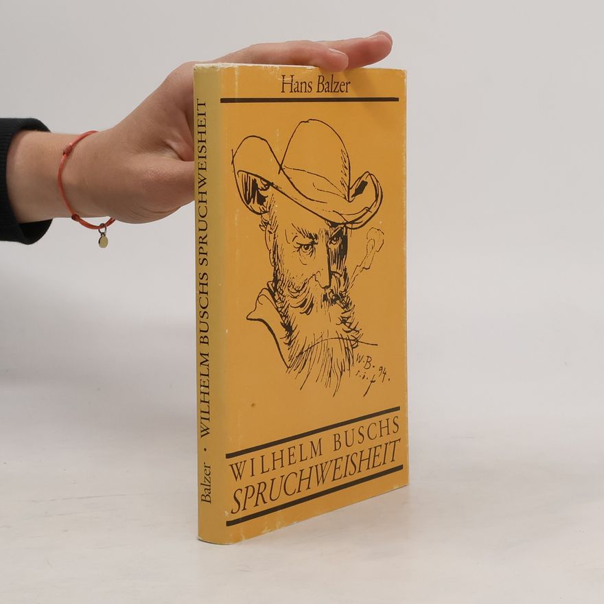 Wilhelm Busch Wilhelm Buschs Spruchweisheit