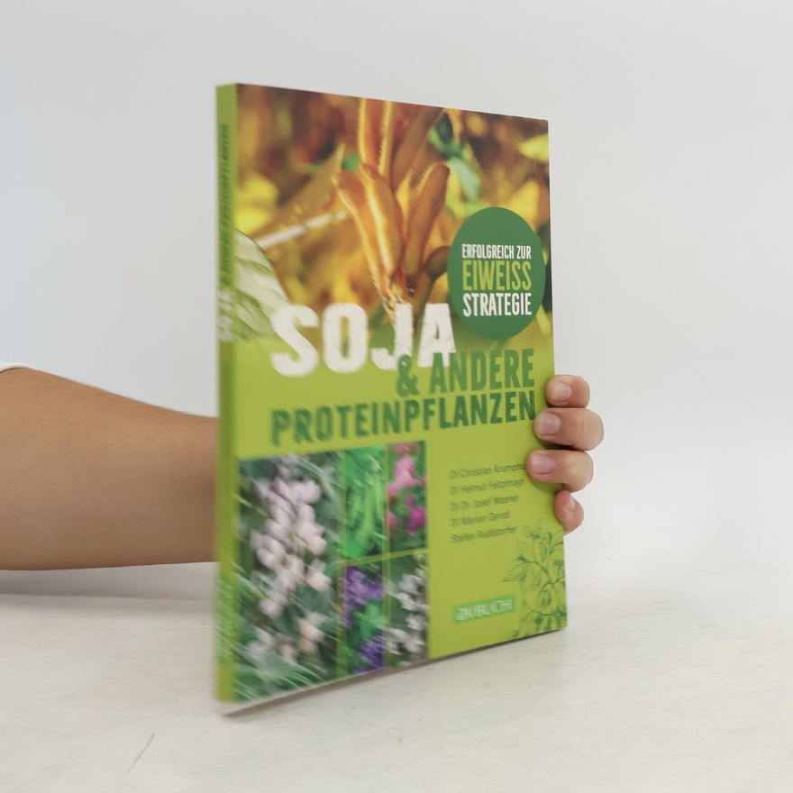 Christian Krumphuber Soja und andere Proteinpflanzen