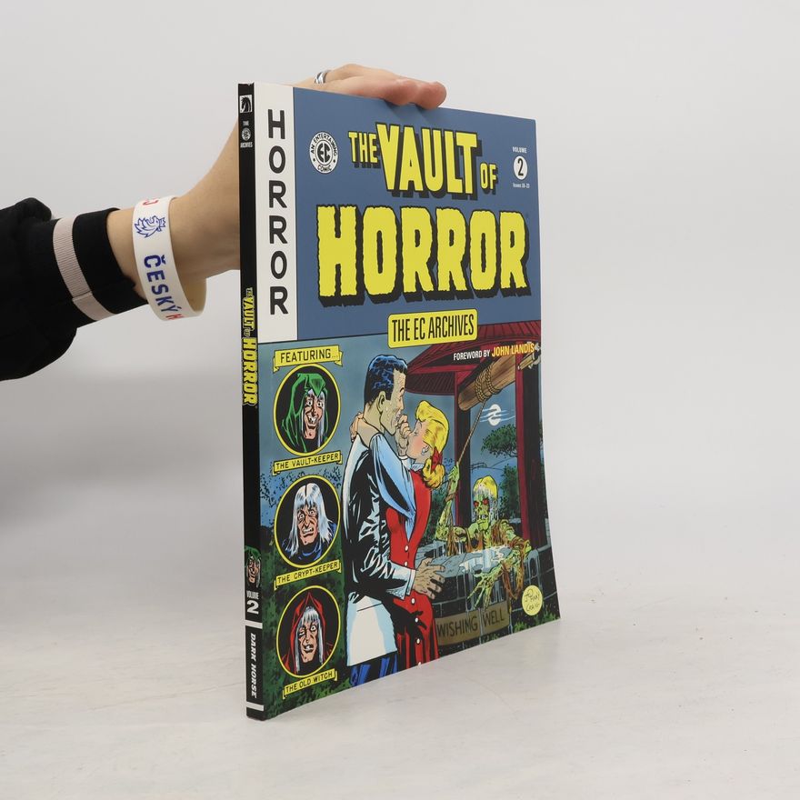 Bill Gaines The Ec Archives: The Vault Of Horror Volume 2