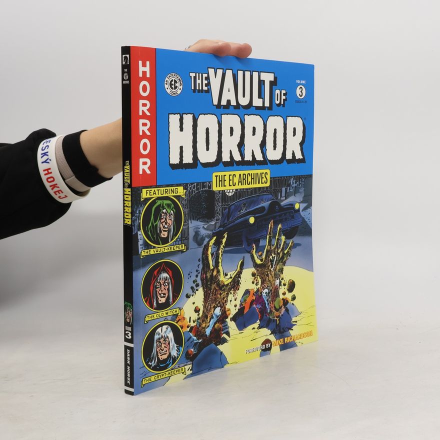 Bill Gaines The Ec Archives: Vault Of Horror Volume 3