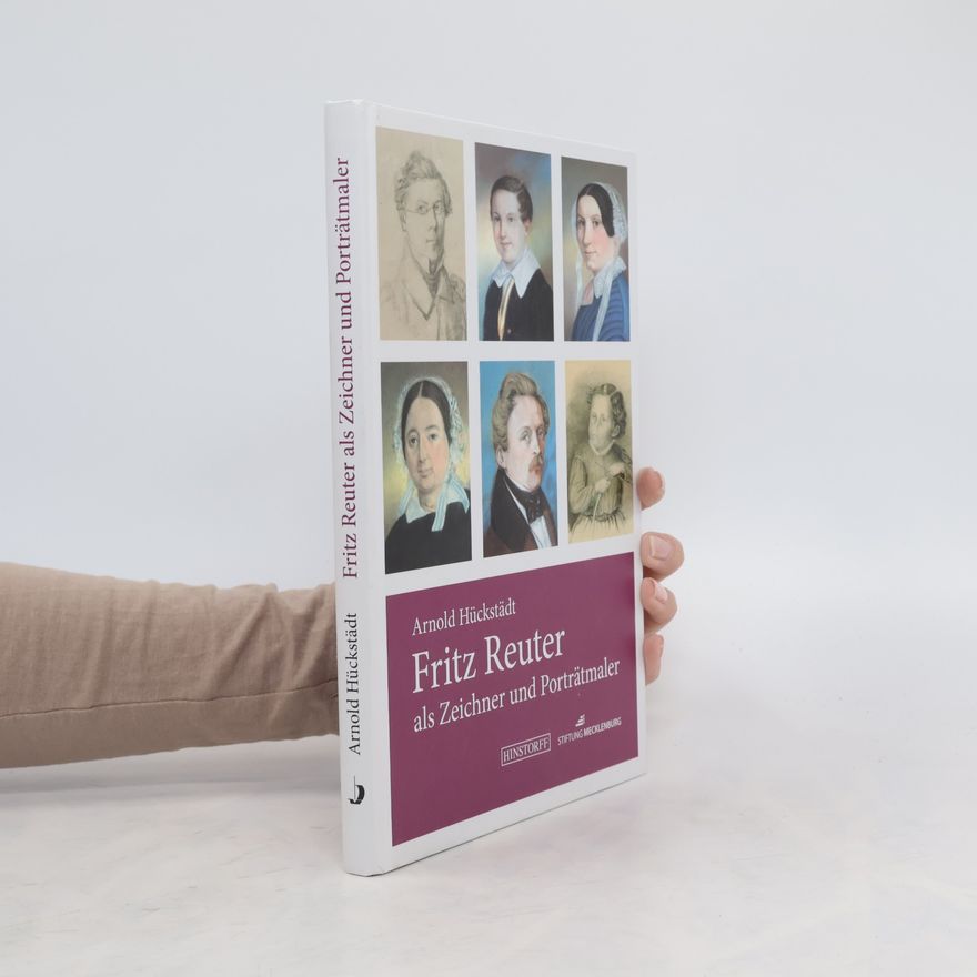 Arnold Hückstädt Fritz Reuter als Zeichner und Porträtmaler