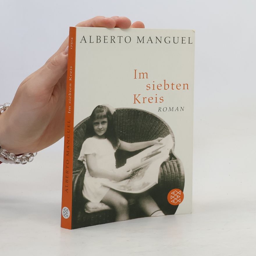 Alberto Manguel Im siebten Kreis