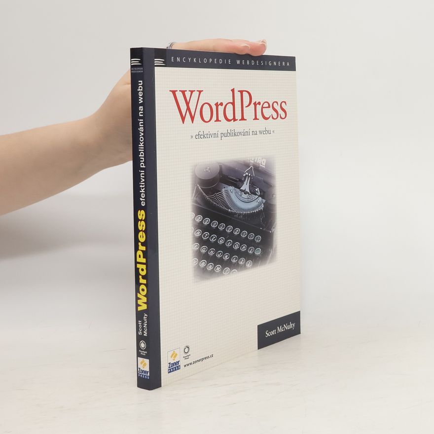 Scott McNulty WordPress. Efektivní publikování na webu
