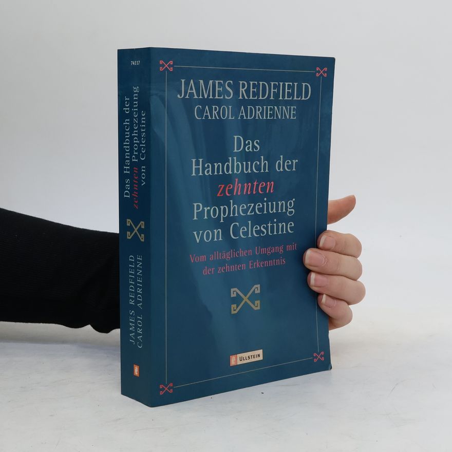 James Redfield Das Handbuch der zehnten Prophezeiung