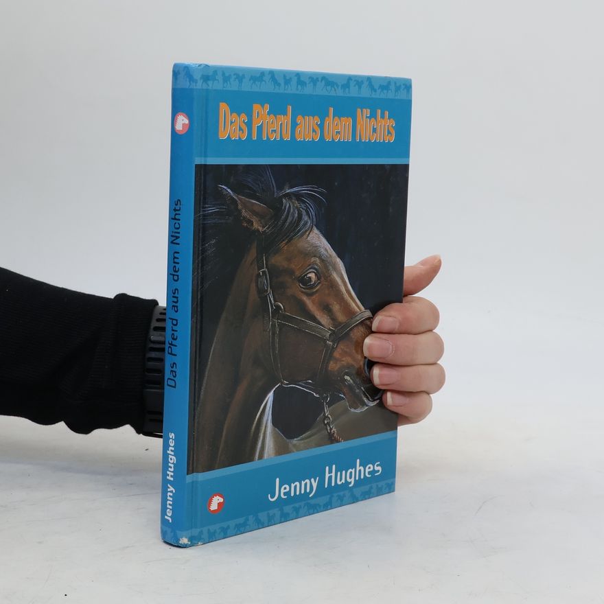 Jenny Hughes Das Pferd aus dem Nichts