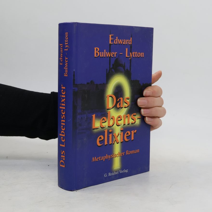 Edward Bulwer-Lytton Das Lebenselixier