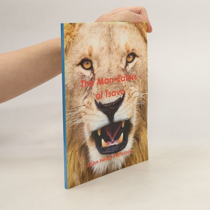 John R. Patterson The Man-Eaters of Tsavo