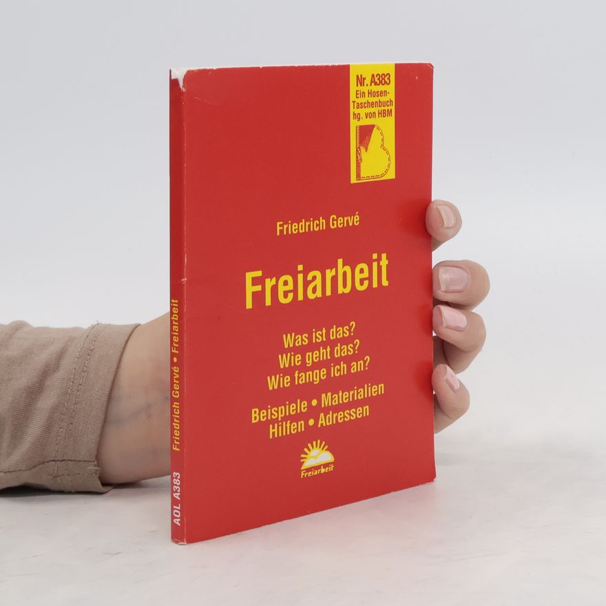 Friedrich Gerve Freiarbeit