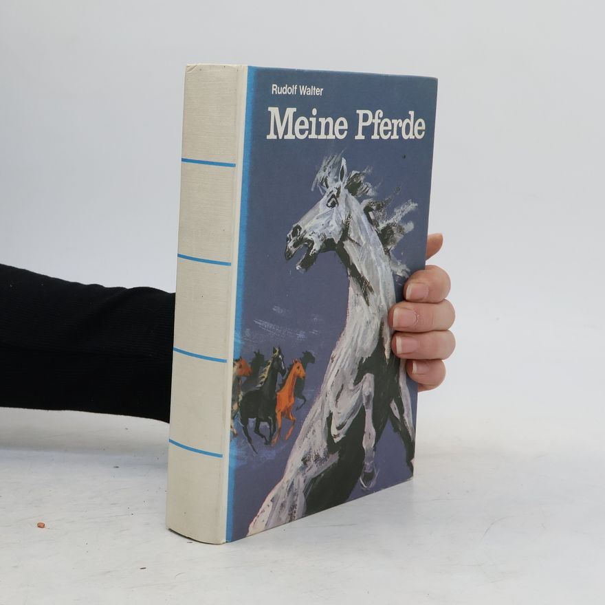 Rudolf Walter Meine Pferde