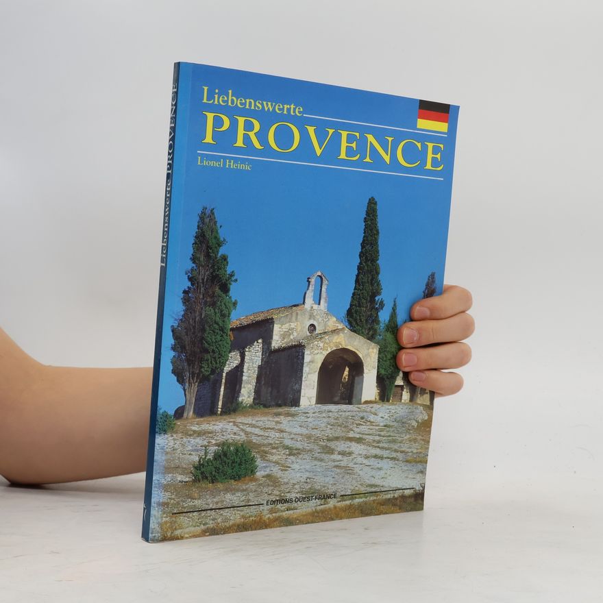 Lionel Heinic Liebenswerte Provence