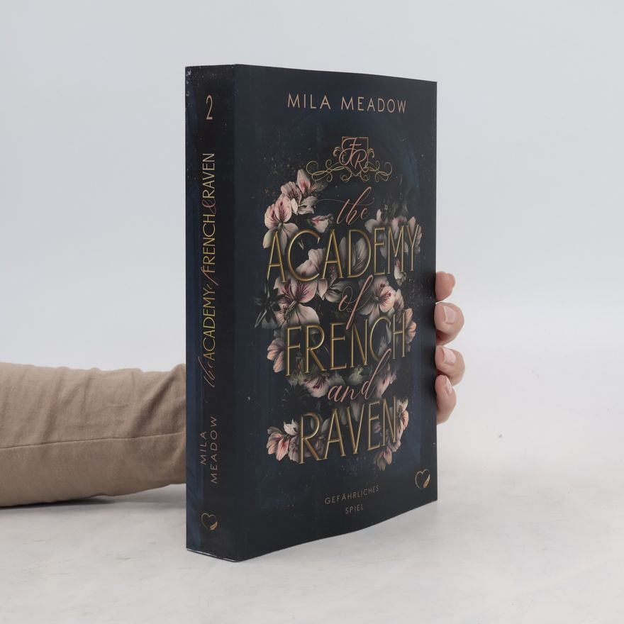 Mila Meadow The Academy of French & Raven. Gefährliches Spiel