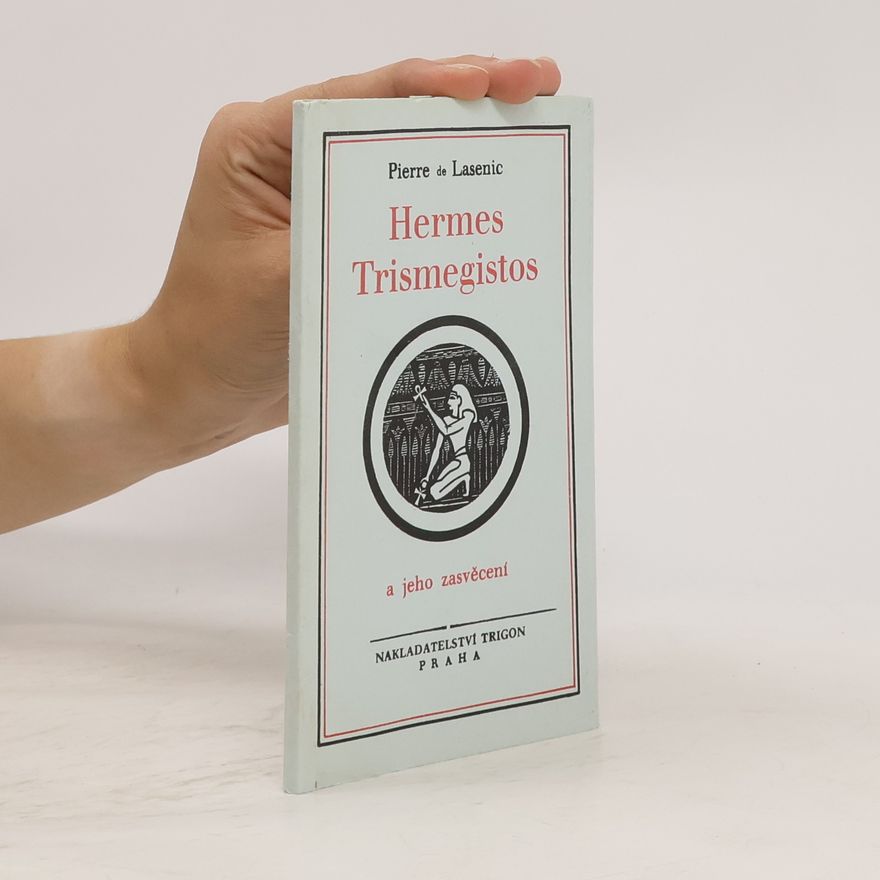 Pierre de Lasenic Hermes Trismegistos a jeho zasvěcení