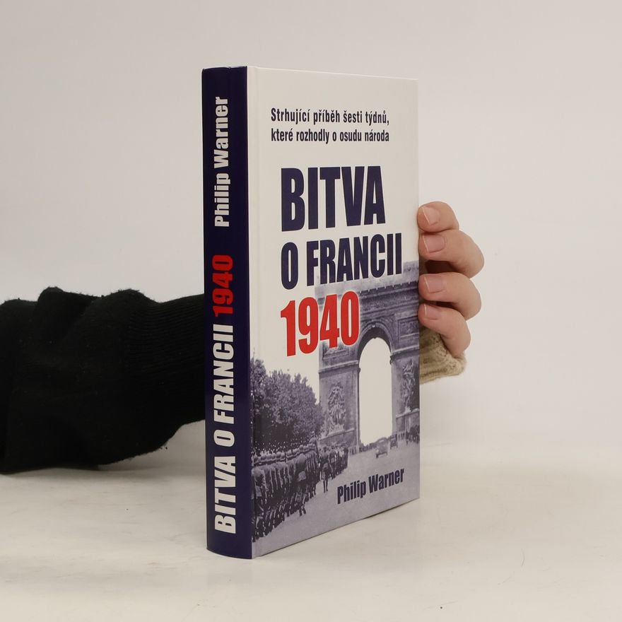 Philip Warner Bitva o Francii 1940