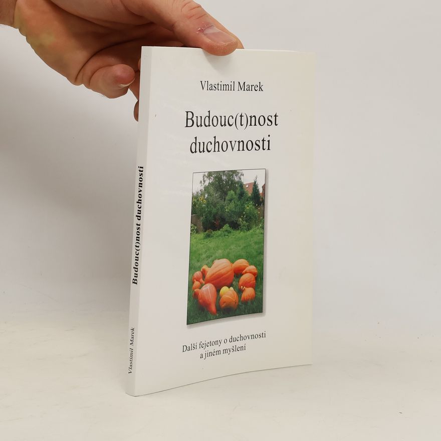 Vlastimil Marek Budouc(t)nost duchovnosti
