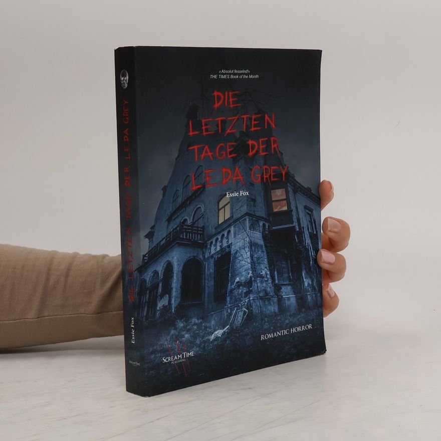Essie Fox Die letzten Tage der Leda Grey