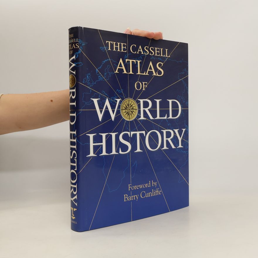 Barry W. Cunliffe The Cassell Atlas of World History