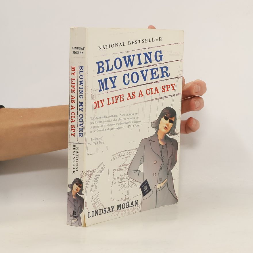 White Lindsay Blowing My Cover: My Life as a CIA Spy