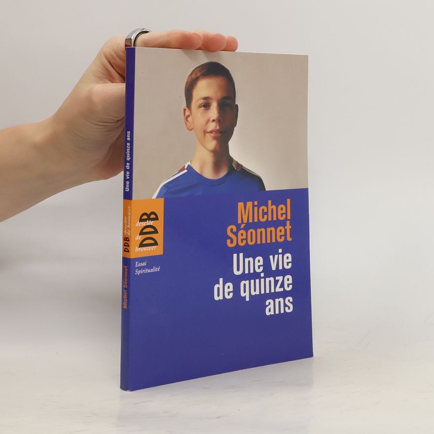 Michel Séonnet Une vie de quinze ans