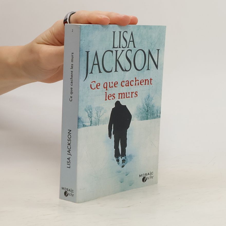 Lisa Jackson Ce que cachent les murs