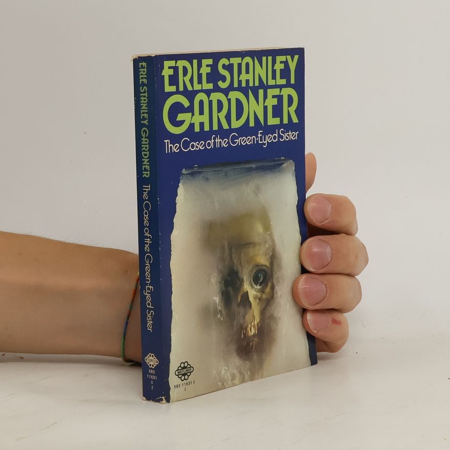 Erle Stanley Gardner The Case of the Green-Eyed Sister